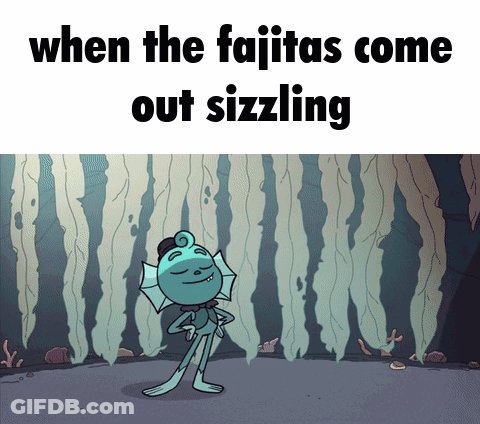 When The Fajitas Come Out Sizzling Cartoon GIF