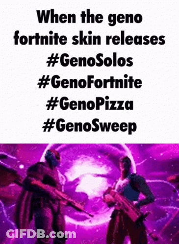 When The Geno Fortnite Skin Releases Genosolos Genofortnite Genopizza Genosweep GIF