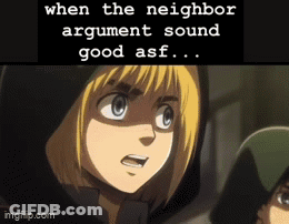 When The Neighbor Argument Sound Good Asf Is Written On A Picture Of A Cartoon Character GIF