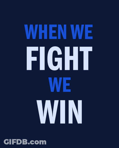 When We Fight We Win Is Written On A Blue Background GIF