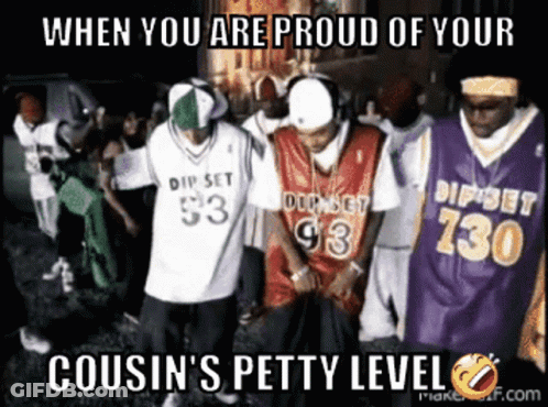 When You Are Proud Of Your Cousins Petty Level GIF