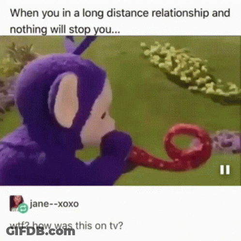 When You In A Long Distance Relationship And Nothing Will Stop You ... GIF
