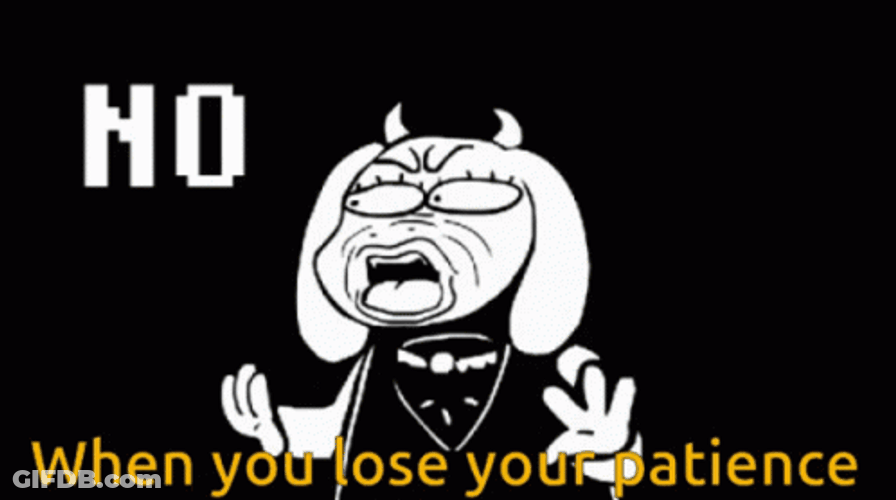 When You Lose Patience GIF