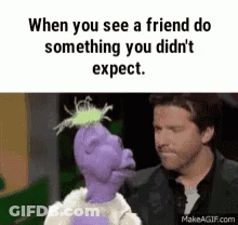 When You See A Friend Do Something You Didn't Expect GIF