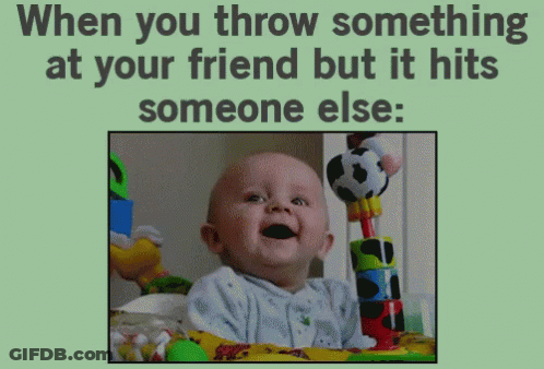When You Throw Something At Your Friend But It Hits Someone Else .. GIF