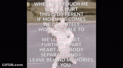 When You Touch Me Words Hurt This Is Different GIF