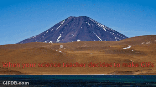 When Your Science Teacher Decides To Make GIF