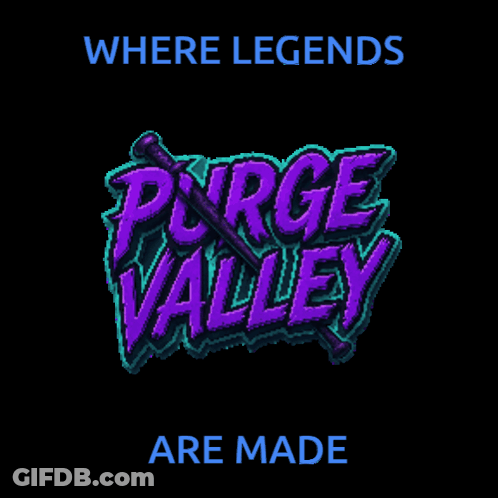 Where Legends Purge Valley Are Made Black Background GIF