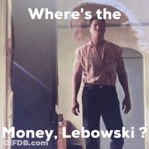 Where's My Money Lebowski GIF