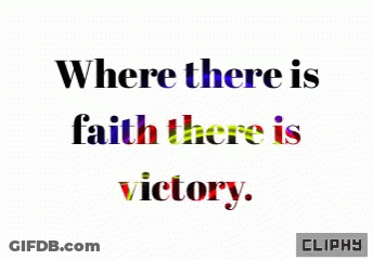 Where There Is Faith There Is Victory Cliphy Logo GIF