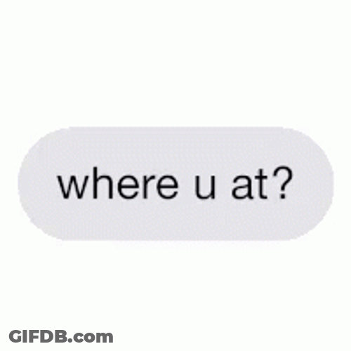 Where You At Text Message GIF