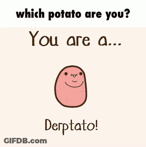 Which Potato Are You Potato GIF