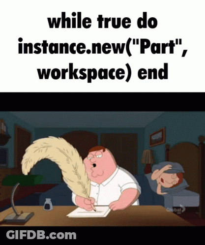 While True Do Instance New Part Workspace End GIF