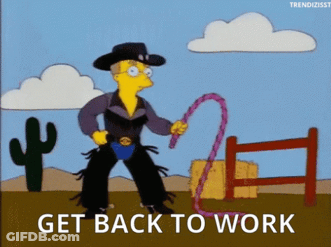 Whip Cowboy Smithers Simpsons Back To Work Meme GIF
