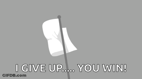 White Flag Saying I Give Up You Win GIF