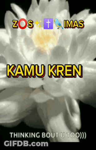 White Flower Saying Kamu Kren Thinking Bout U Too GIF