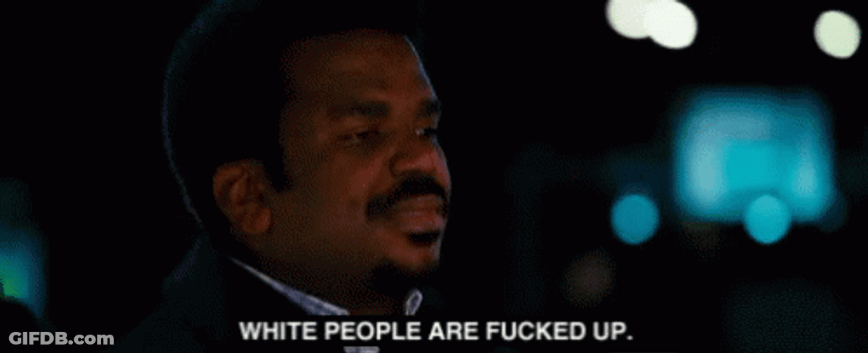 White People Are Messed Up GIF