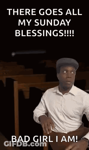 White Shirt Hat Man At Church Saying There Goes All My Sunday Blessings GIF