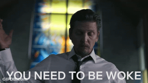 White Shirt Man You Need To Be Woke GIF