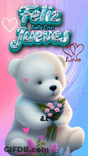 White Teddy Bear Holding Bouquet Feliz Anita Cruz Jueves GIF