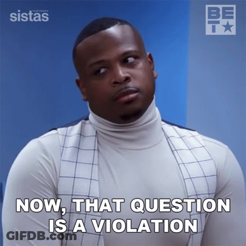 White Turtleneck Man: Now That Question Is A Violation GIF