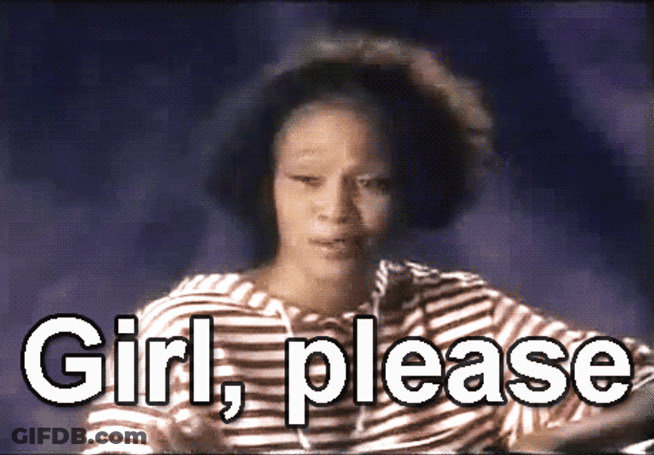 Whitney Houston Girl Please GIF
