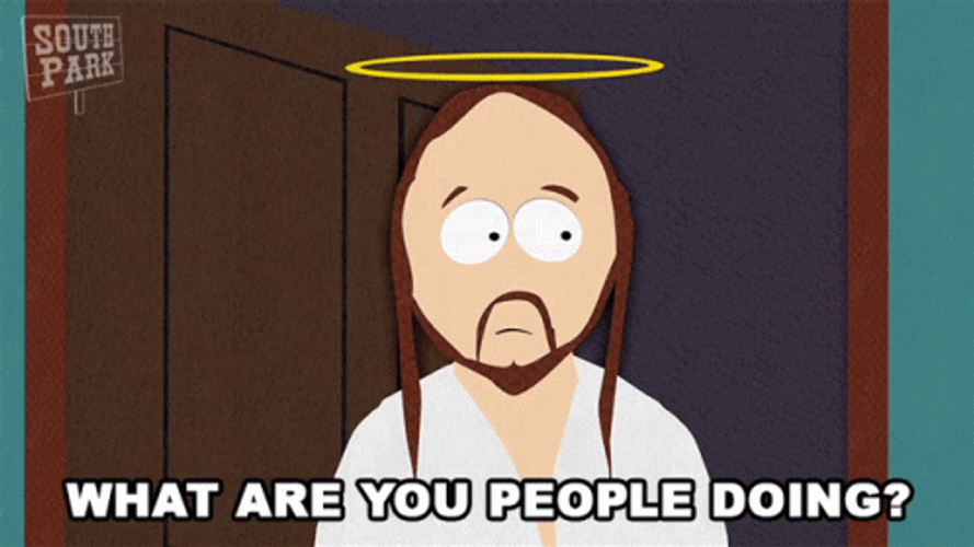 Who Are You People Jesus South Park GIF