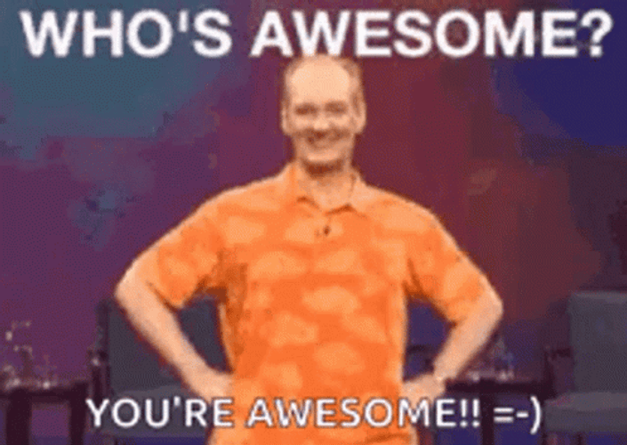 Who's Awesome You're Awesome GIF