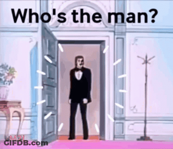 Who's The Man GIF