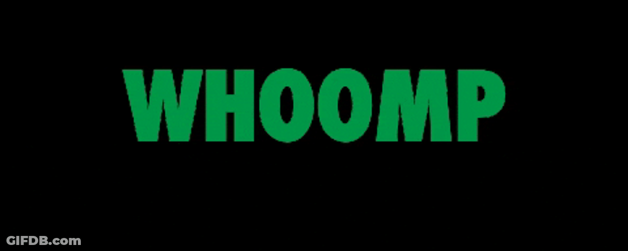 Whoomp There It Is Sign GIF