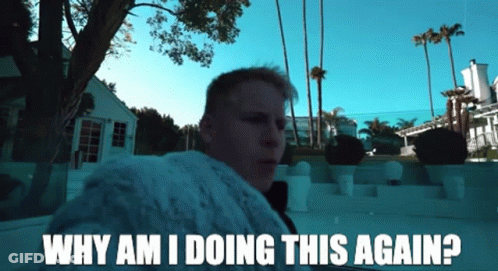 Why Am I Doing This Again Written On A Screen GIF