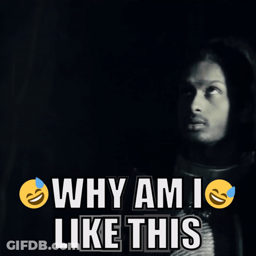 Why Am I Like This Poster Man In Bun GIF