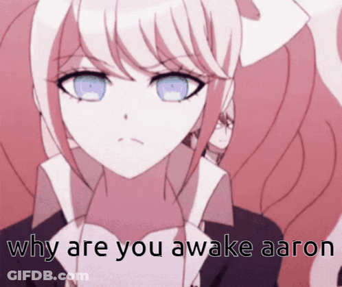 Why Are You Awake Aaron GIF