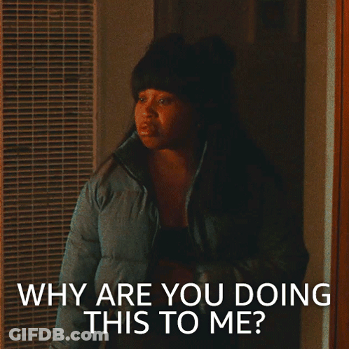 Why Are You Doing This To Me Written On Screen GIF