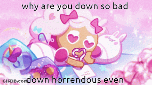 Why Are You Down So Bad Down Horrendous Cartoon GIF