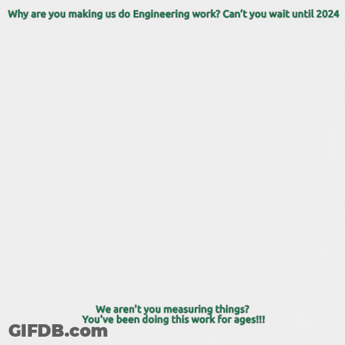Why Are You Making Us Do Engineering Work GIF