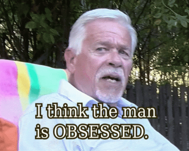 Why Are You So Obsessed With Me Old Man Boomer GIF