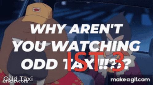 Why Aren 'T You Watching Odd Taxi 3 ? GIF