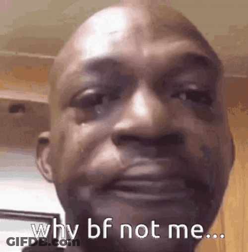Why Bf Not Me Crying Meme GIF