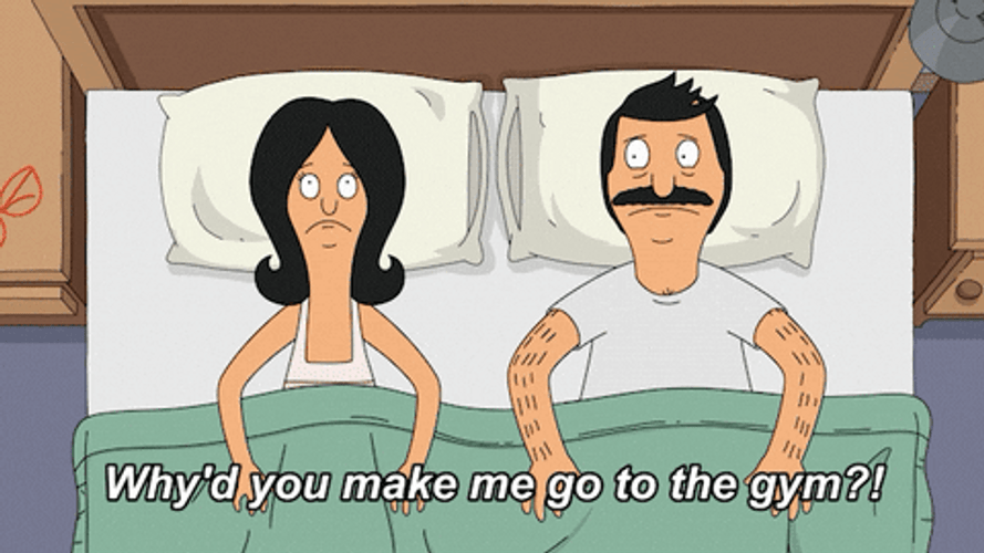 Why'd You Make Me Go To The Gym GIF