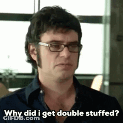 Why Did I Get Double Stuffed GIF