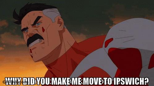 Why Did You Make Me Move To Ipswich Written On A Picture Of A Man GIF