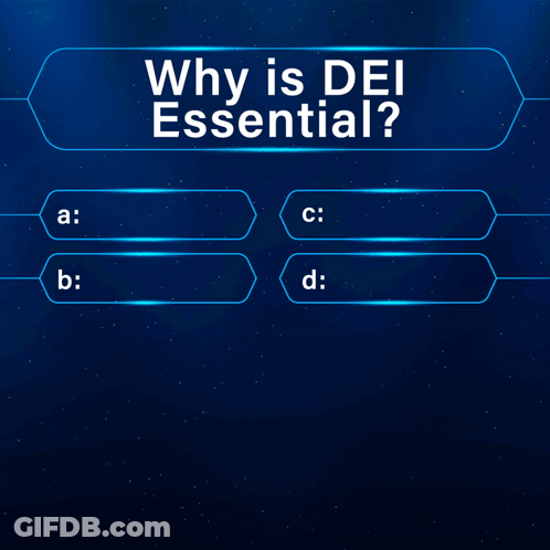 Why Is Dei Essential Written On A Blue Screen GIF