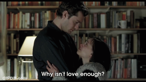 Why Isn 'T Love Enough Is The Question Being Asked By A Man And Woman GIF