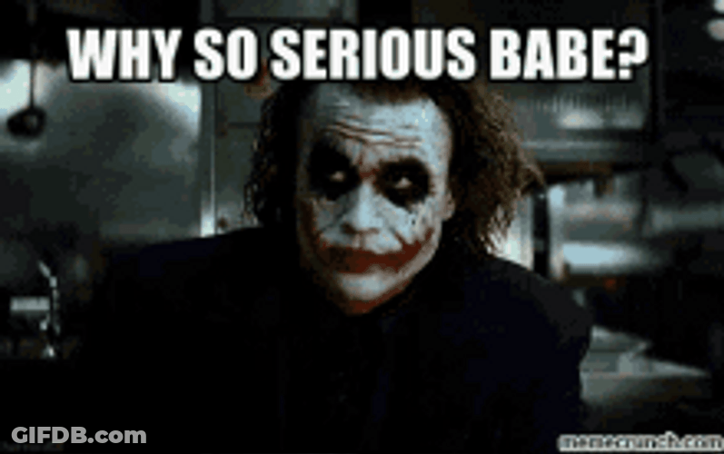 Why So Serious Babe Joker Asking GIF