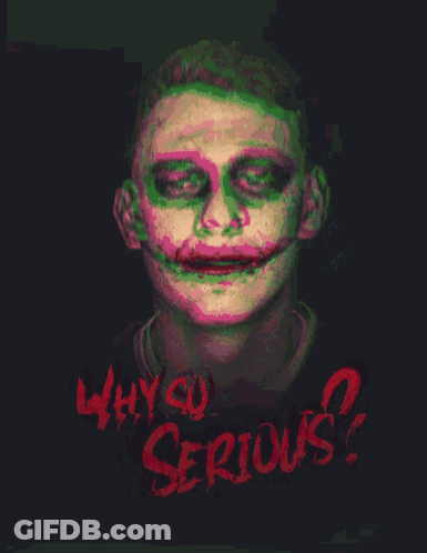 Why So Serious In Red On Dark Background GIF