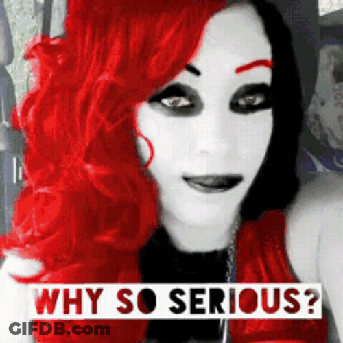 Why So Serious Weird Random Pictures GIF