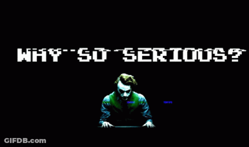 Why So Serious Written On A Black Background With A Joker Face GIF