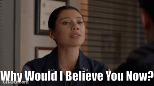 Why Would I Believe You Now Is Written On A Poster GIF