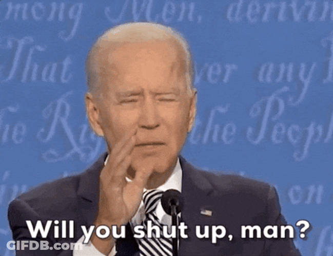 Will You Shut Up Baby I Know It GIF